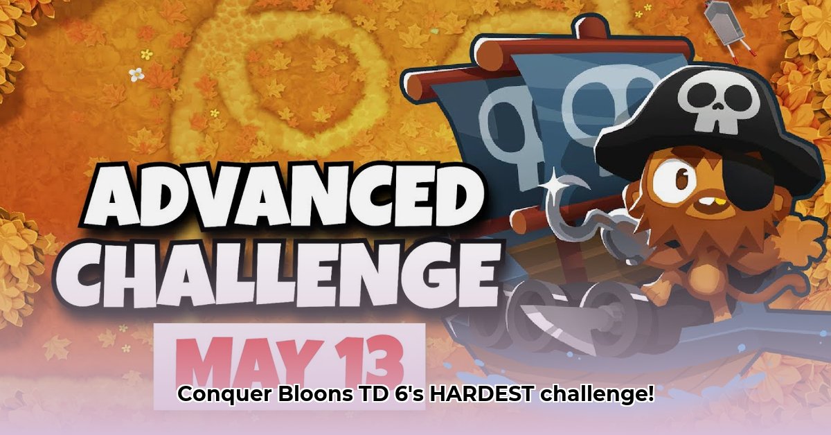bloons-td-6-advanced-challenge-today